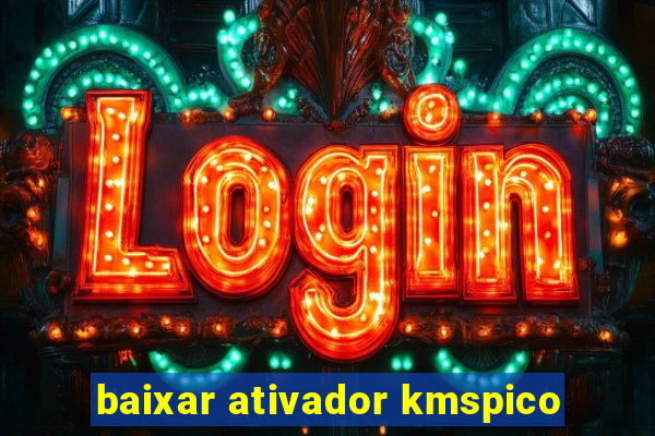 baixar ativador kmspico